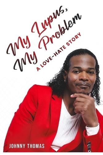 My Lupus, My Problem  by Johnny Thomas at Abbey's Bookshop, 