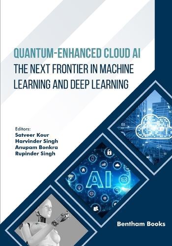 Quantum-Enhanced Cloud AI: The Next Frontier in Machine Learning and Deep Learning