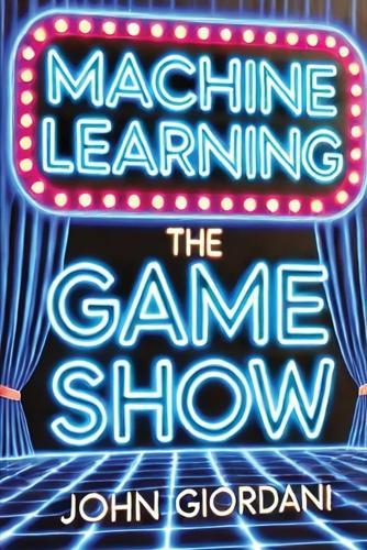 Machine Learning: The Game Show