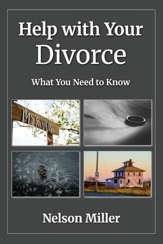 Help with Your Divorce: What You Need to Know  by Nelson Miller at Abbey's Bookshop, 