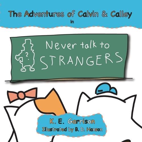 Never Talk to Strangers  by K E Garrison at Abbey's Bookshop, 