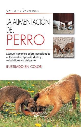 El border collie: Manual completo para comprender, educar y cuidar al perro más inteligente y activo