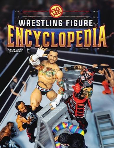 Fig Heel's 2025 Wrestling Figure Encyclopedia: Modern Edition (2010-Present)  by Fig Heel at Abbey's Bookshop, 