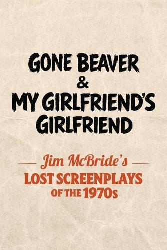 Gone Beaver & My Girlfriend's Girlfriend