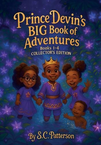 Prince Devin's BIG Book of Adventures, Book 1-4 - Collector's Edition  by S C Patterson at Abbey's Bookshop, 