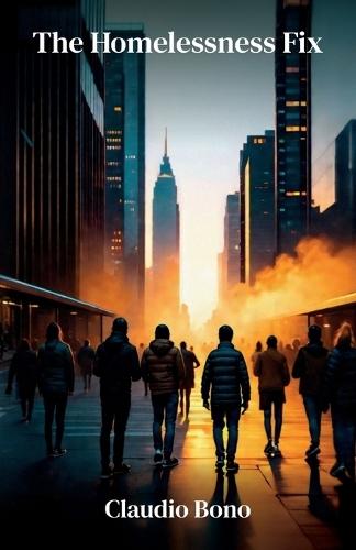 The Homelessness Fix  by Claudio Bono at Abbey's Bookshop, 