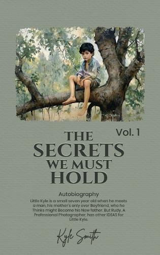 The Secrets We Must Hold: Volume 1  by Kyle Smith at Abbey's Bookshop, 