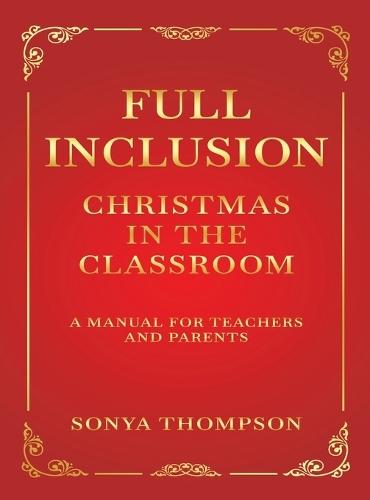 Full Inclusion: Christmas in the Classroom  by Sonya Thompson at Abbey's Bookshop, 