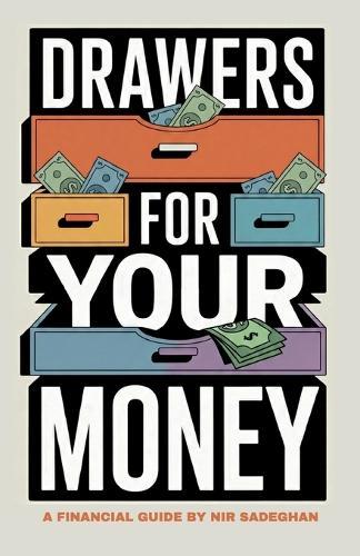 Drawers for your Money, A guide to banking, finance & economic well being