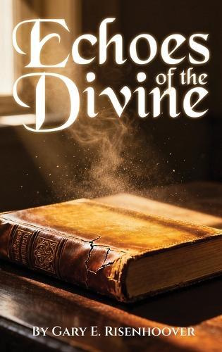 Echoes of the Divine: Unveiling Prayer in the King James Bible  by Gary E Risenhoover at Abbey's Bookshop, 