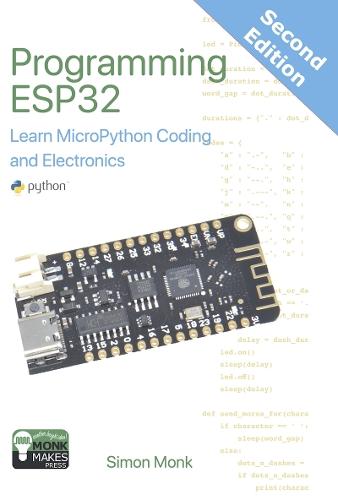 Programming ESP32: Learn MicroPython Coding and Electronics