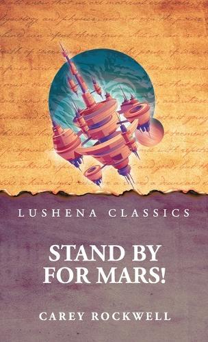 Stand by for Mars!  by Carey Rockwell at Abbey's Bookshop, 
