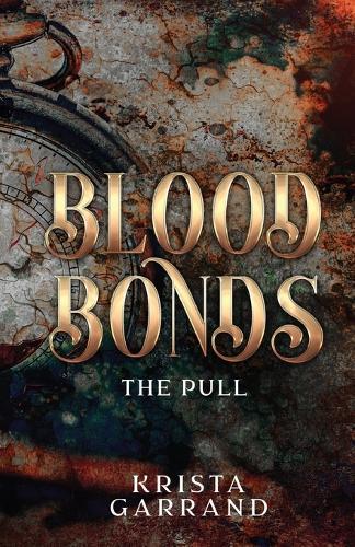 Blood Bonds: The Pull