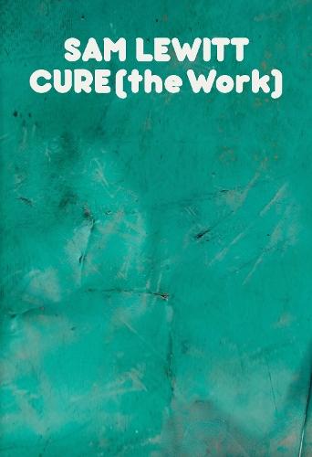 CURE (the Work)  by Sam Lewitt at Abbey's Bookshop, 