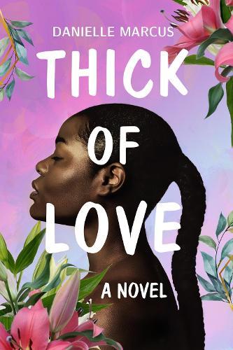 Thick of Love  by Danielle Marcus at Abbey's Bookshop, 