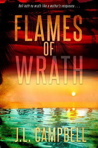 Flames of Wrath  by J.L. Campbell at Abbey's Bookshop, 