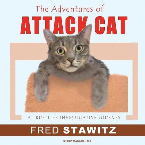 The Adventures of Attack Cat  by Fred W Stawitz at Abbey's Bookshop, 