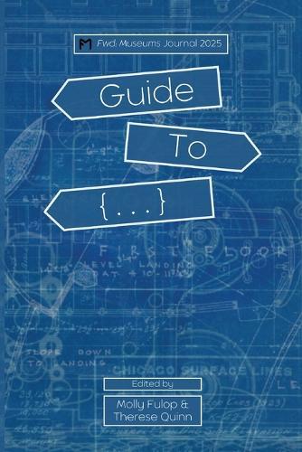 Fwd Museums: Guide To {...} 2025 Blue Cover Variant: Guide To {...} 2025: Guide To {...} 2025