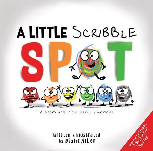 A Little Scribble SPOT: A Story About Colorful Emotions  by Diane Alber at Abbey's Bookshop, 