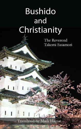 Bushido and Christianity  by Takemi Sasamori at Abbey's Bookshop, 