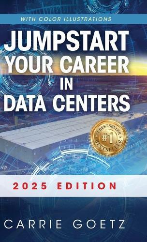 Jumpstart Your Career in Data Centers: 2025 Edition  by Carrie Goetz at Abbey's Bookshop, 