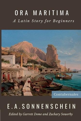 Ora Maritima: A Latin Story for Beginners  by Edward Adolf Sonnenschein at Abbey's Bookshop, 
