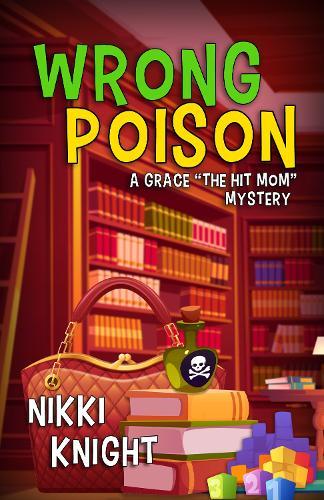 Wrong Poison  by Nikki Knight at Abbey's Bookshop, 