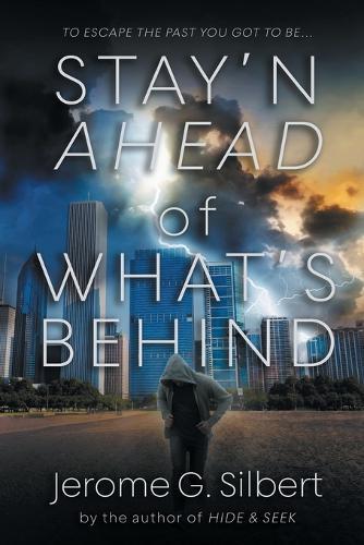 Stay'n Ahead of What's Behind  by Jerome G Silbert at Abbey's Bookshop, 