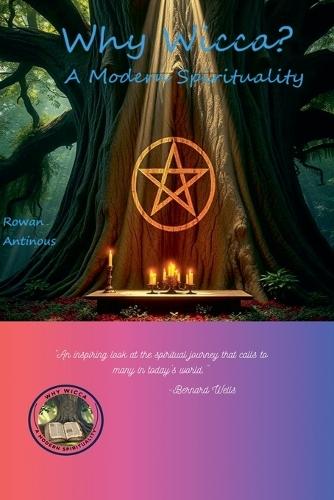 Why Wicca  by Rowan Antinous at Abbey's Bookshop, 