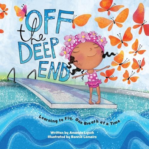 Off the Deep End: Learning to Fly, One Breath at a Time  by Amanda Lynch at Abbey's Bookshop, 