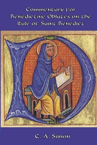 Commentary for Benedictine Oblates on the Rule of Saint Benedict  by G a Simon at Abbey's Bookshop, 