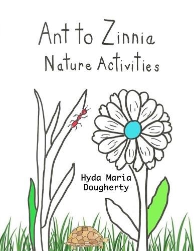 Ant to Zinnia Nature Activities  by Hyda Maria Dougherty at Abbey's Bookshop, 