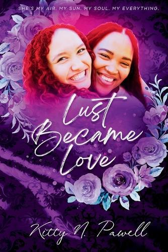 Lust Became Love  by Kitty N Pawell at Abbey's Bookshop, 