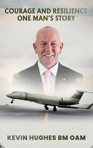 COURAGE and RESILIENCE  by Kevin Hughes Bm Oam at Abbey's Bookshop, 