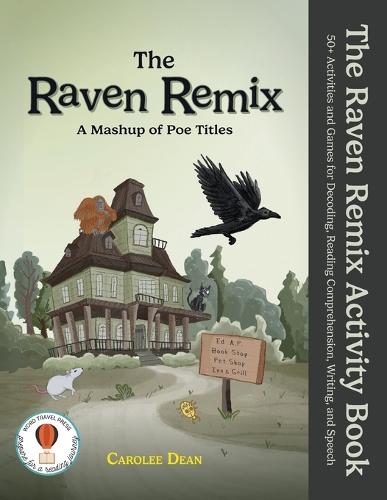 The Raven Remix Activity Book: 50+ Activities and Games for Decoding, Reading Comprehension, Writing, and Speech  by Carolee Dean at Abbey's Bookshop, 