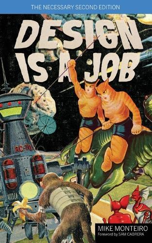 Design Is a Job: The Shitty Pulp Edition  by Mike Monteiro at Abbey's Bookshop, 