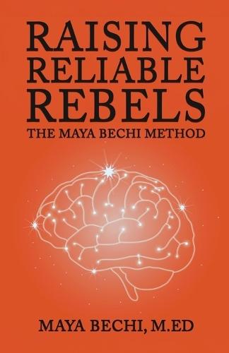 Raising Reliable Rebels  by Maya Bechi at Abbey's Bookshop, 