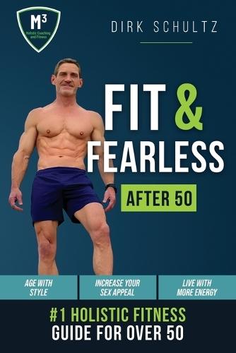 Fit and Fearless After 50  by Dirk Schultz at Abbey's Bookshop, 