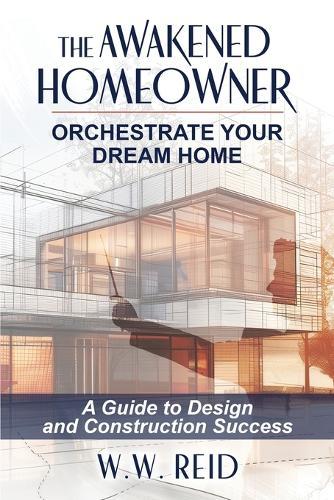 The Awakened Homeowner  by W W Reid at Abbey's Bookshop, 