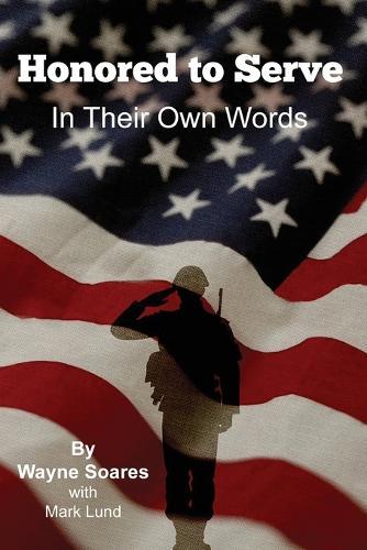 Honored to Serve: In Their Own Words  by Mark Lund at Abbey's Bookshop, 