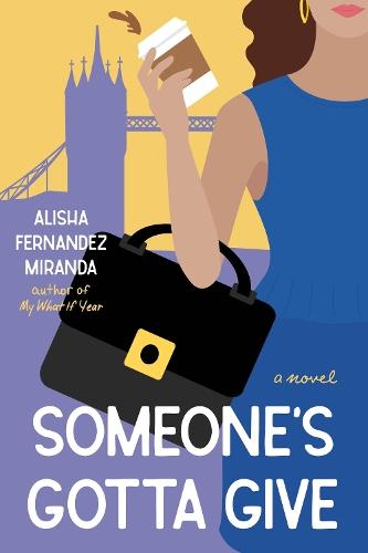 Someone's Gotta Give: A Novel  by Alisha Fernandez Miranda at Abbey's Bookshop, 