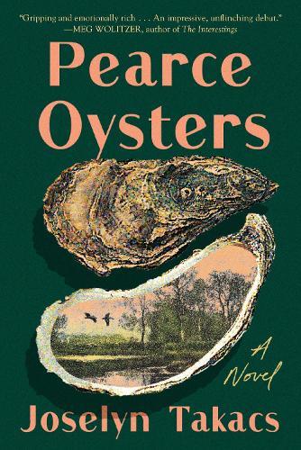 Pearce Oysters: A Novel  by Joselyn Takacs at Abbey's Bookshop, 