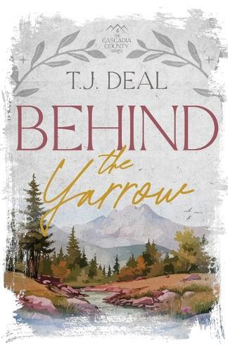 Behind the Yarrow  by T J Deal at Abbey's Bookshop, 