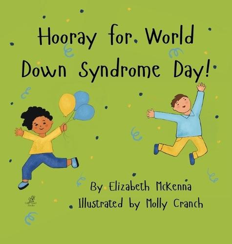 Hooray for World Down Syndrome Day!  by Elizabeth McKenna at Abbey's Bookshop, 