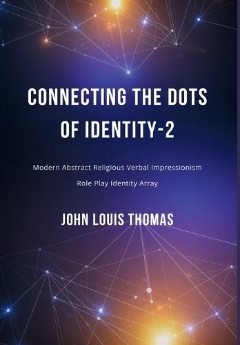 Connecting the Dots of Identity-2  by Louis Thomas at Abbey's Bookshop, 