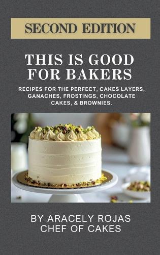 This Is Good for Bakers  by Aracely Rojas at Abbey's Bookshop, 