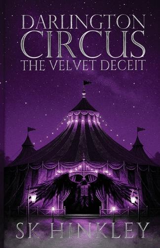 Darlington Circus The Velvet Deceit  by Sk Hinkley at Abbey's Bookshop, 