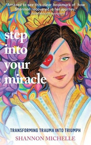 Step Into Your Miracle: Transforming Trauma into Triumph  by Shannon Michelle at Abbey's Bookshop, 