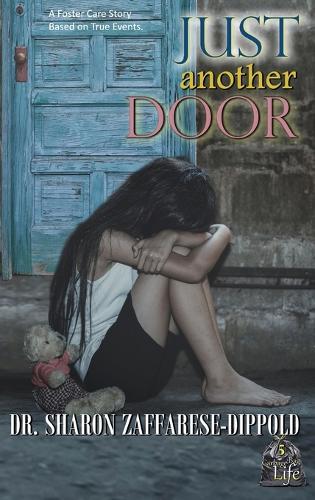 Just Another Door: A Foster Care Story Based on True Events  by Dr Sharon Zaffarese-Dippold at Abbey's Bookshop, 