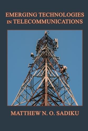 Emerging Technologies in Telecommunications  by Matthew N O Sadiku at Abbey's Bookshop, 